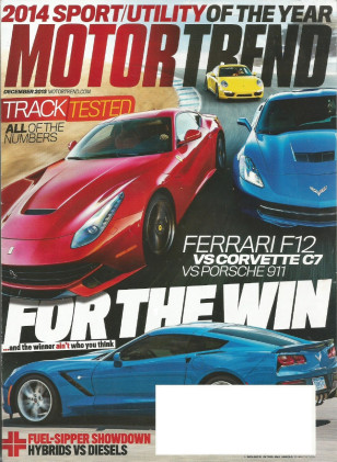 MOTOR TREND 2013 DEC - FERRARI F12 vs STINGRAY Z51 vs 911 4S, SUV OF THE YEAR